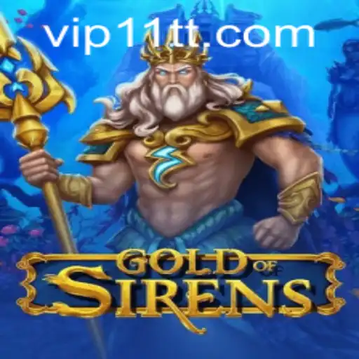 Unlock the Mysteries of GoldofSirens: A Complete Guide